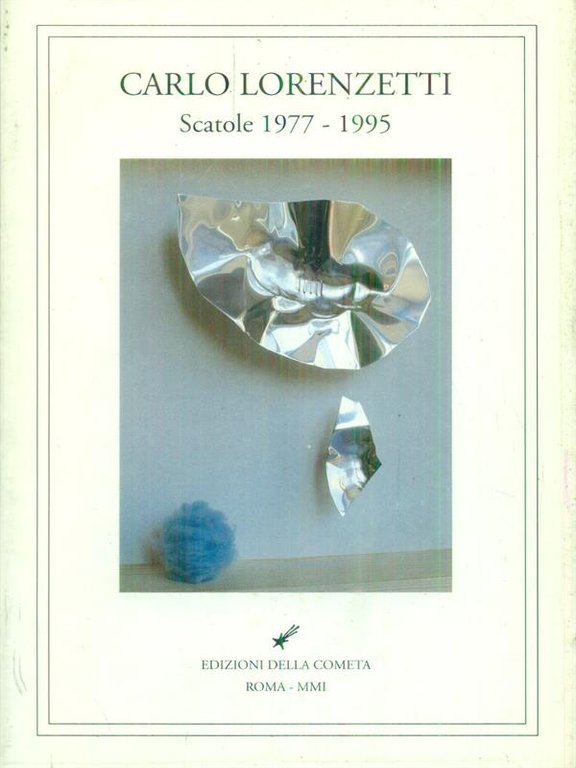 Carlo Lorenzetti Scatole 1977 - 1995