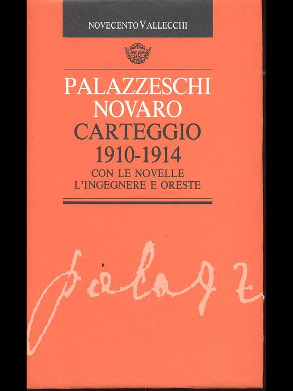 Carteggio 1910-1914 con le novelle L'ingegnere e Oreste