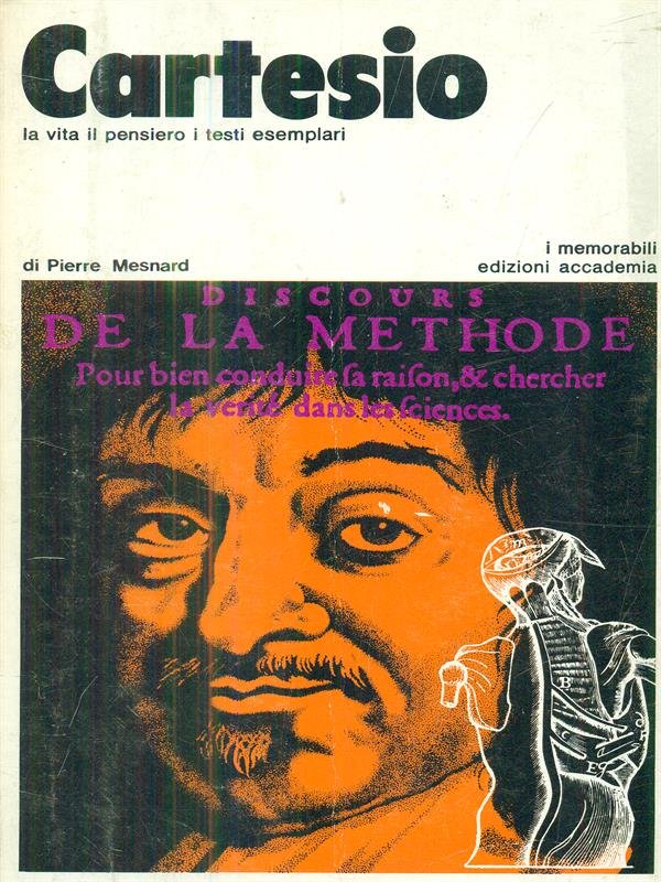 Cartesio. La vita il pensiero i testi esemplari