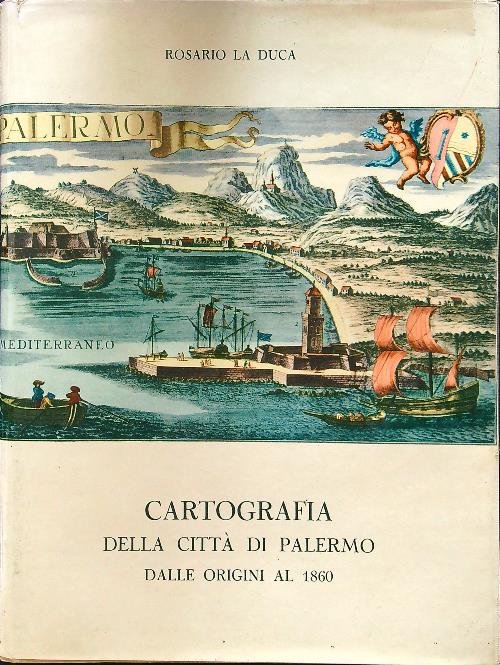 Cartografia della citta' di Palermo dalle origini al 1860