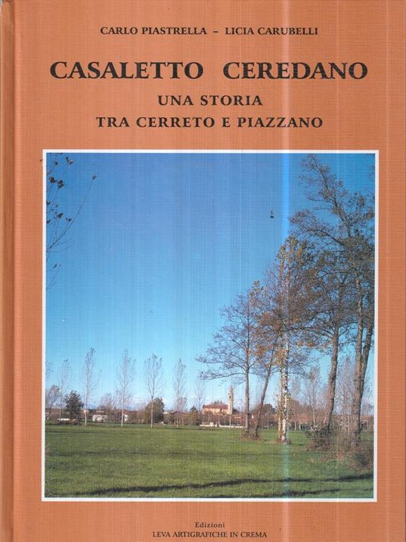 Casaletto Ceredano. Una storia tra Cerreto e Piazzano