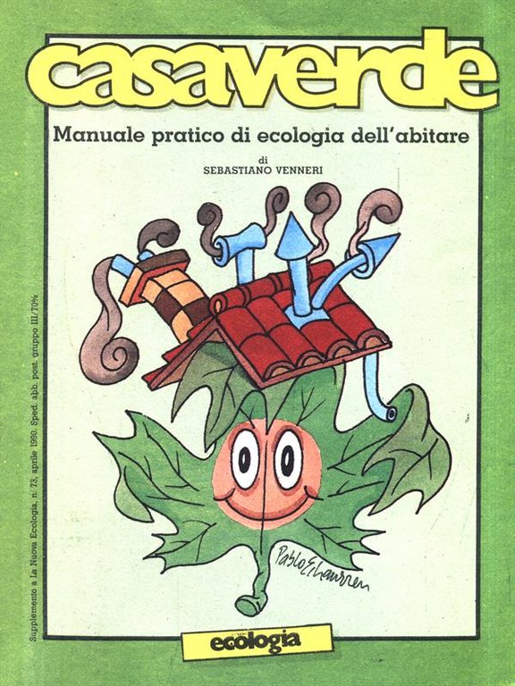 Casaverde. Manuale pratico di ecologia dell'abitare
