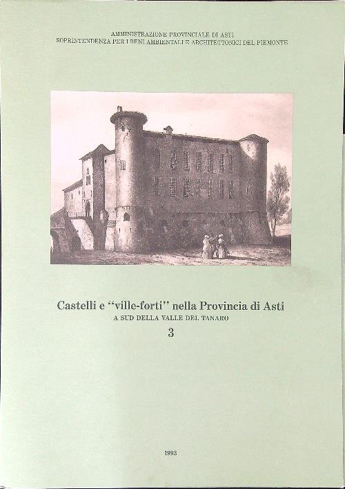 Castelli e ville-forti nella Provincia di Asti a Nord della Valle del Tanaro 3