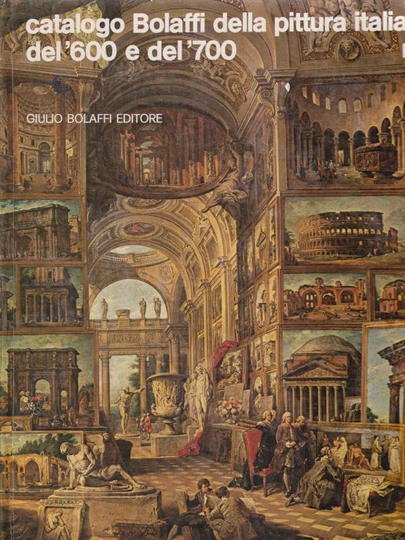 Catalogo Bolaffi della pittura italiana del 600 e del 700 …