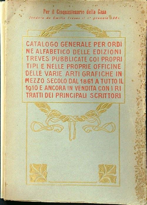 Catalogo generale per ordine alfabetico delle edizioni Treves