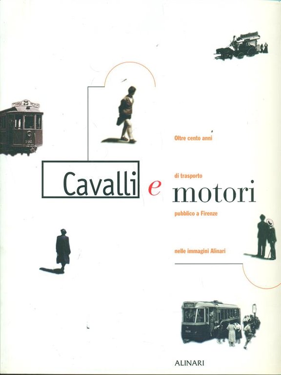 Cavalli e motori - Oltre cento anni di trasporto pubblico …