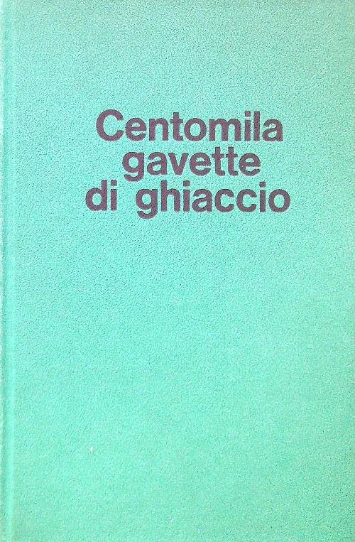 Centomila gavette di ghiaccio