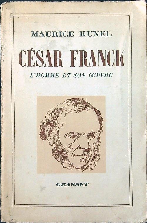 Cesar Franck. L'homme et son oeuvre | Immagine principale