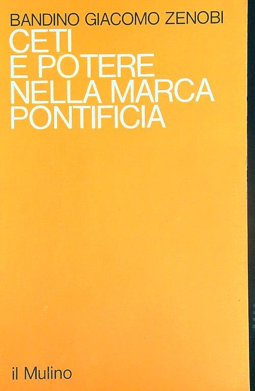 Ceti e potere nella marca pontificia