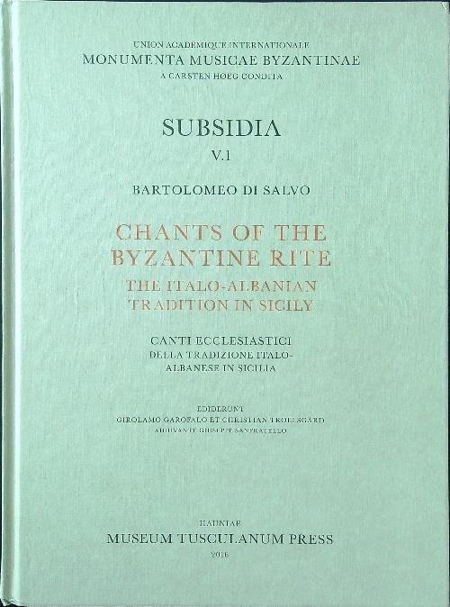 Chants of the Byzantine Rite: The Italo-Albanian Tradition in Sicily