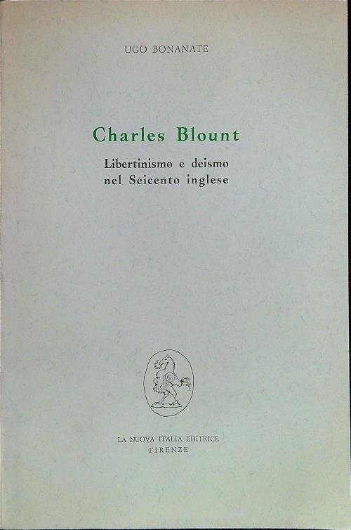 Charles Blount. Libertinismo e deismo nel Seicento inglese
