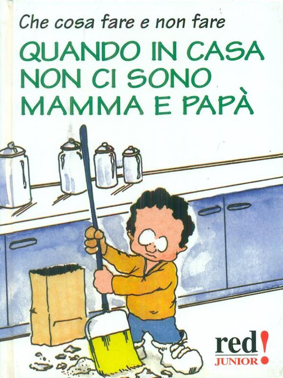 Che cosa fare e non fare quando in casa non …