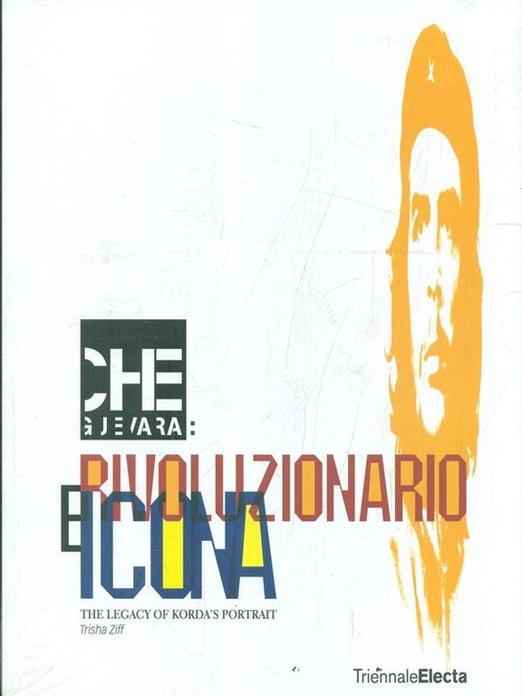 Che Guevara: rivoluzionario e icona. The legacy of Korda's Portrait