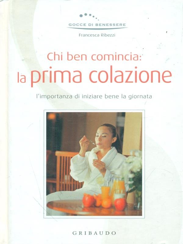 Chi ben comincia: la prima colazione