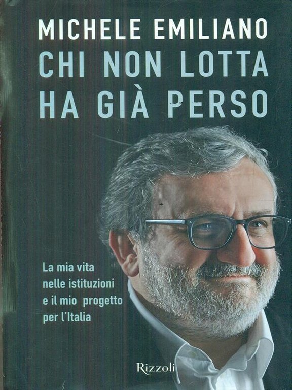 Chi non lotta ha gia' perso