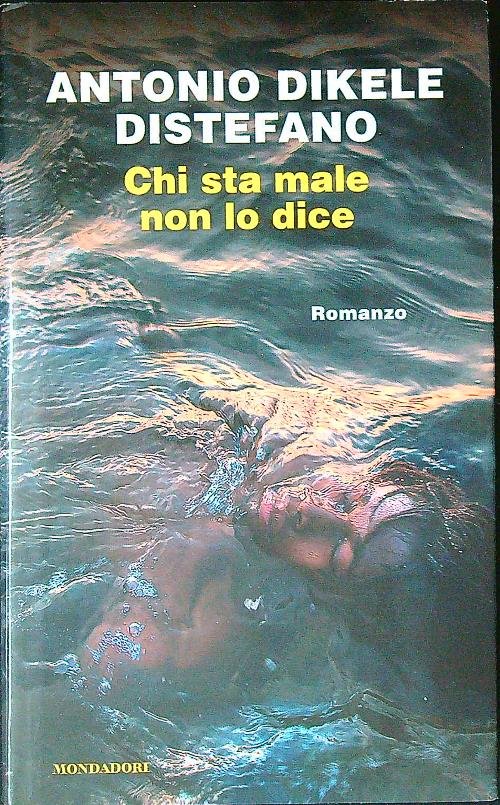 Chi sta male non lo dice
