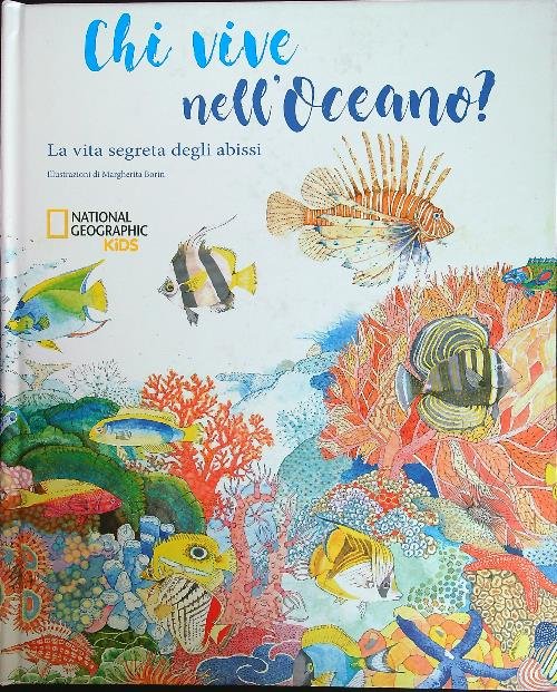 Chi vive nell'oceano? La vita segreta degli abissi. Ediz. a colori