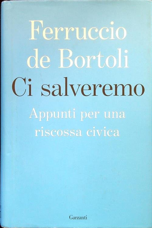 Ci salveremo. Appunti per una riscossa civica