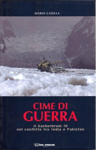 Cime di Guerra. Il Gasherbrum IV nel conflitto tra India …