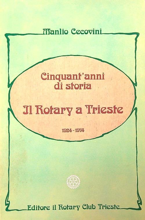 Cinquant'anni di storia. Il rotary e Trieste 1924-1974 | Immagine Gallery 2