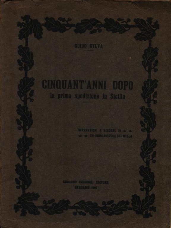 Cinquant'anni dopo la prima spedizione in Sicilia