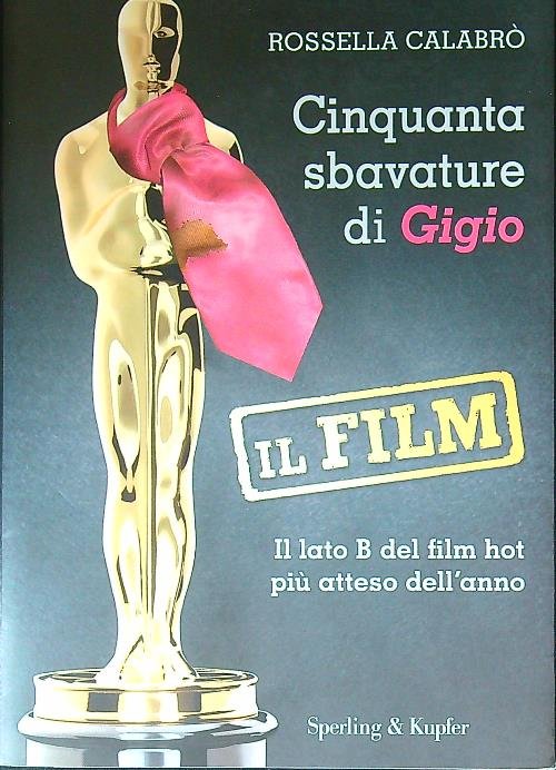 Cinquanta sbavature di Gigio. Il film