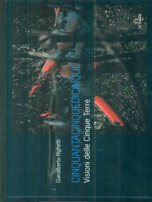 Cinquantacinquedicinque. Visione delle Cinque Terre