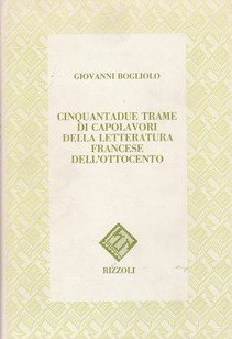 Cinquantadue trame di capolavori della letteratura francese dell'ottocento