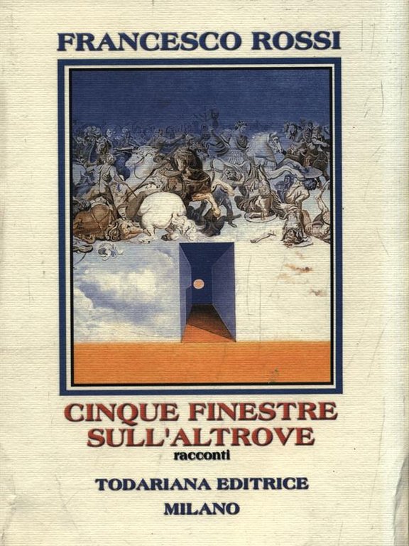 Cinque finestre sull'altrove