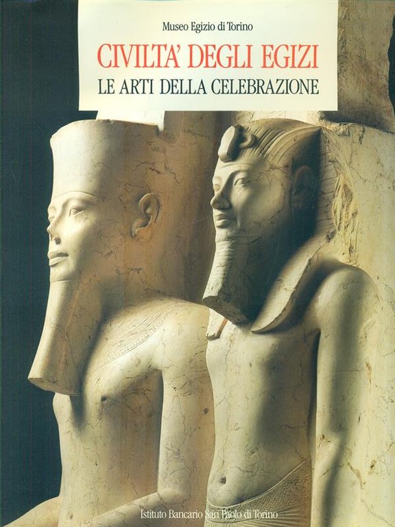 Civilta' degli Egizi. Le arti della celebrazione | Immagine Gallery 2