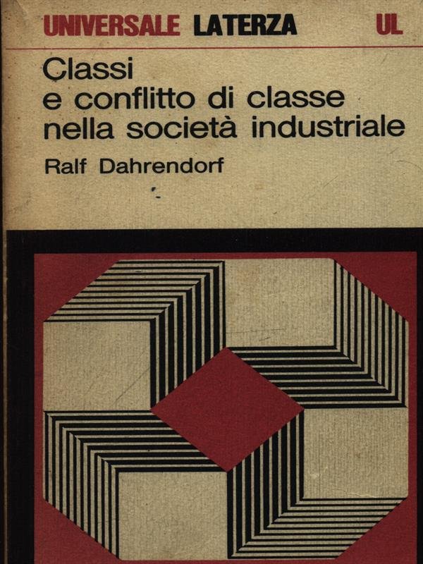 Classi e conflitto di classe nella societa' industriale