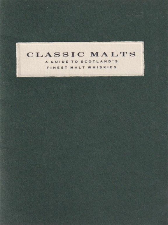 Classic malts, a guide to Scotland's finest malt whiskies