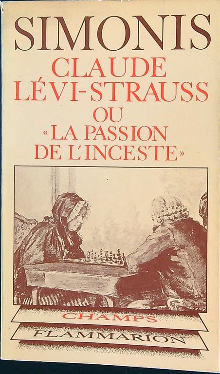 Claude Levi-Strauss ou 'La passion de l'inceste'