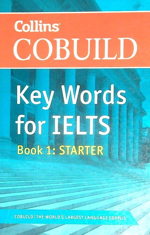 COBUILD Key Words for IELTS: Book 1 Starter