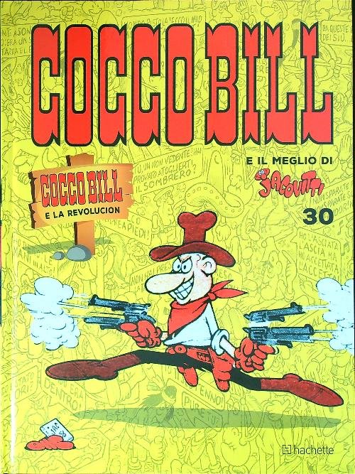Cocco Bill e il meglio di Jacovitti n. 30. Cocco …