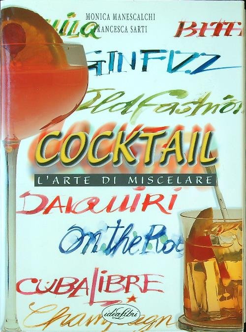 Cocktail. L'arte di miscelare