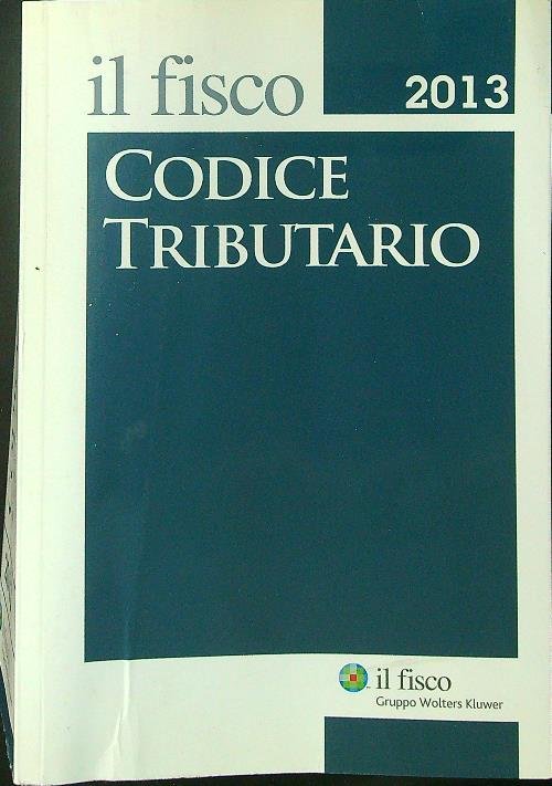 Codice Tributario Il fisco 2013