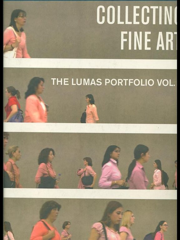 Collecting fine Art. the Lumas portfolio vol. II
