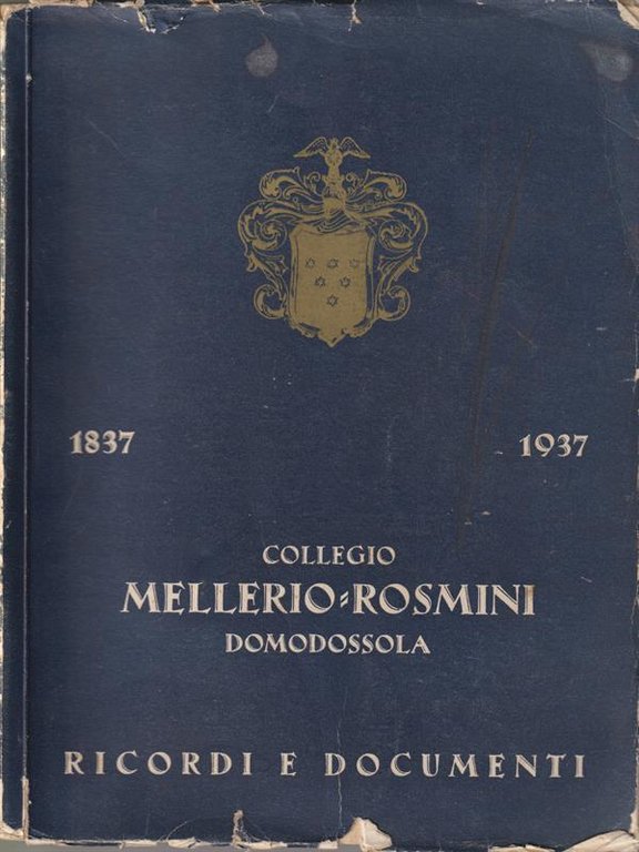 Collegio Mellerio-Rosmini Domodossola 1837-1937