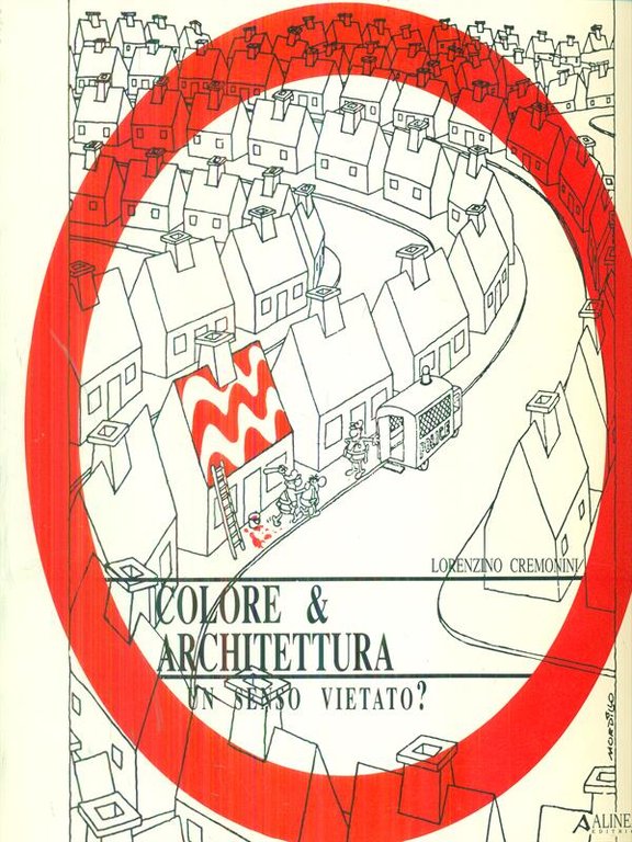 Colore e architettura Un senso vietato?
