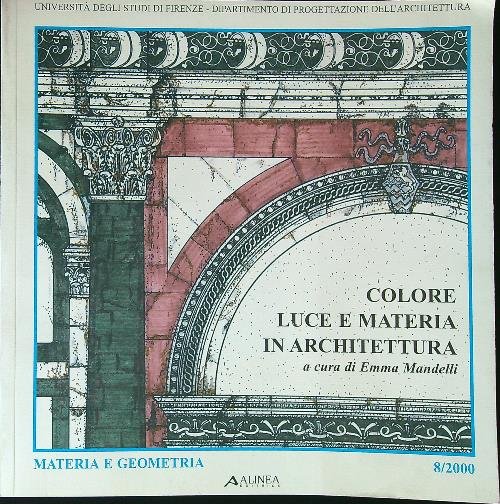 Colore, luce e materia in architettura. Tra superfici e spazio