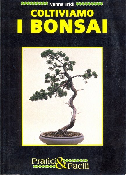 Coltiviamo i bonsai