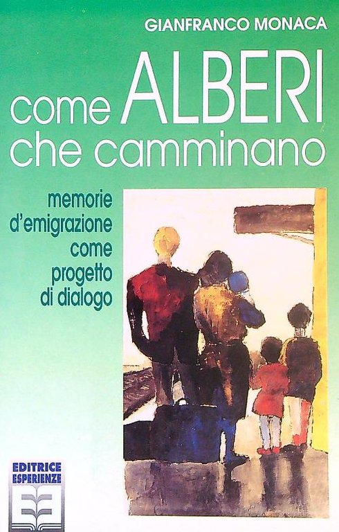 Come alberi che camminano