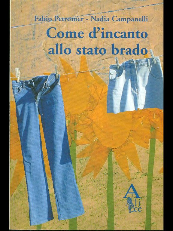 Come d'incanto allo stato brado