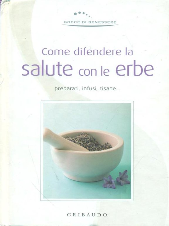 Come difendere la salute con le erbe