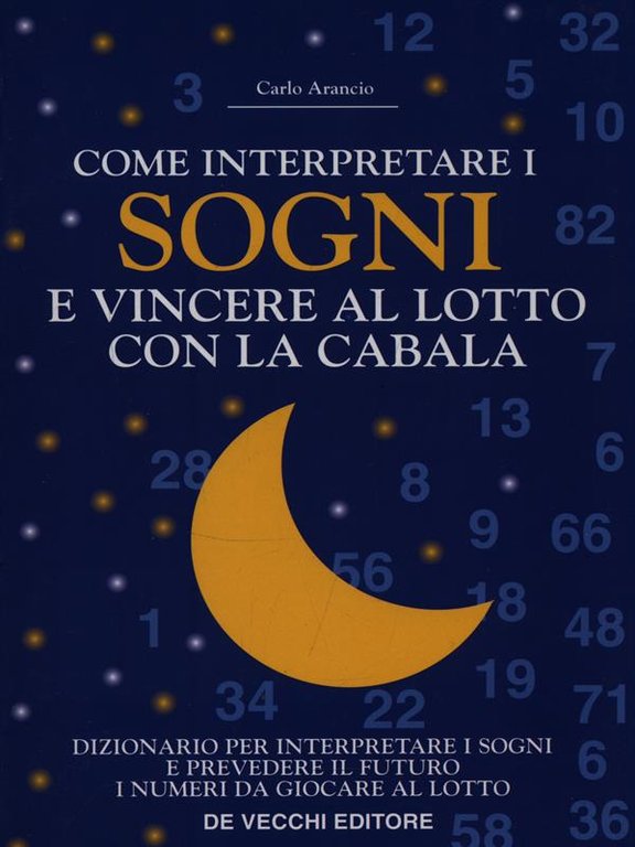 Come interpretare i Sogni e vincere al lotto con la …
