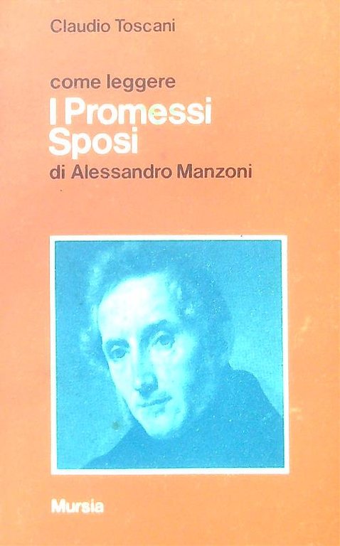 Come leggere i Promessi Sposi di Alessandro Manzoni