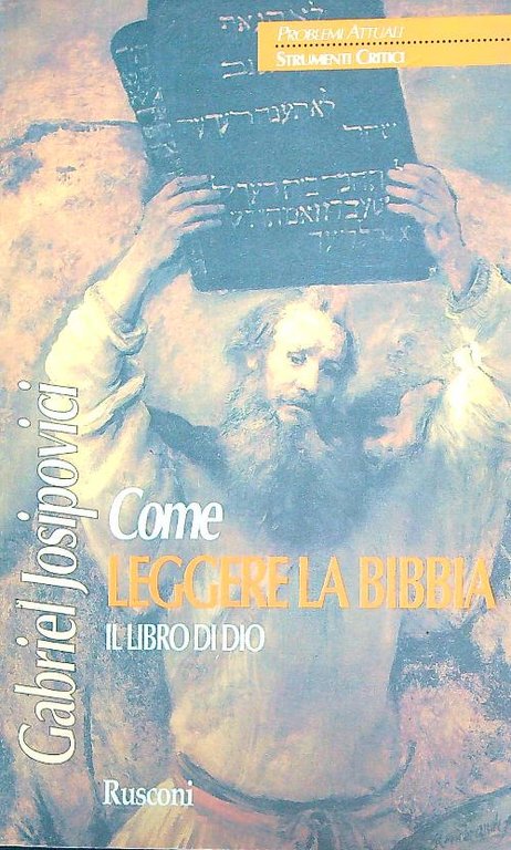 Come leggere la Bibbia. Il libro di Dio