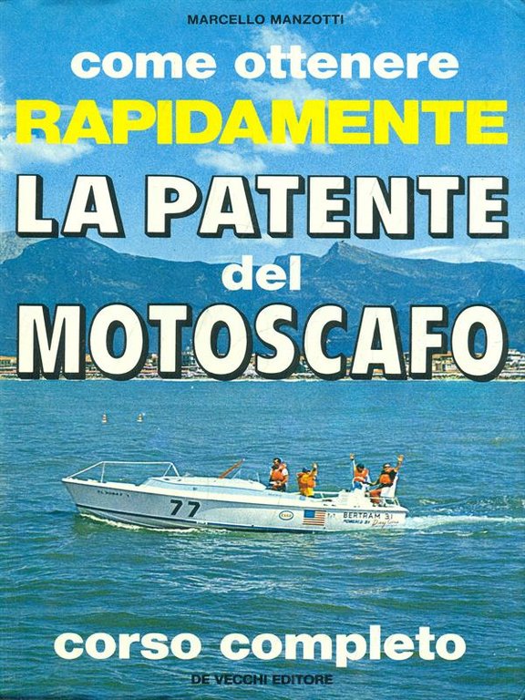 Come ottenere rapidamente la patente del motoscafo