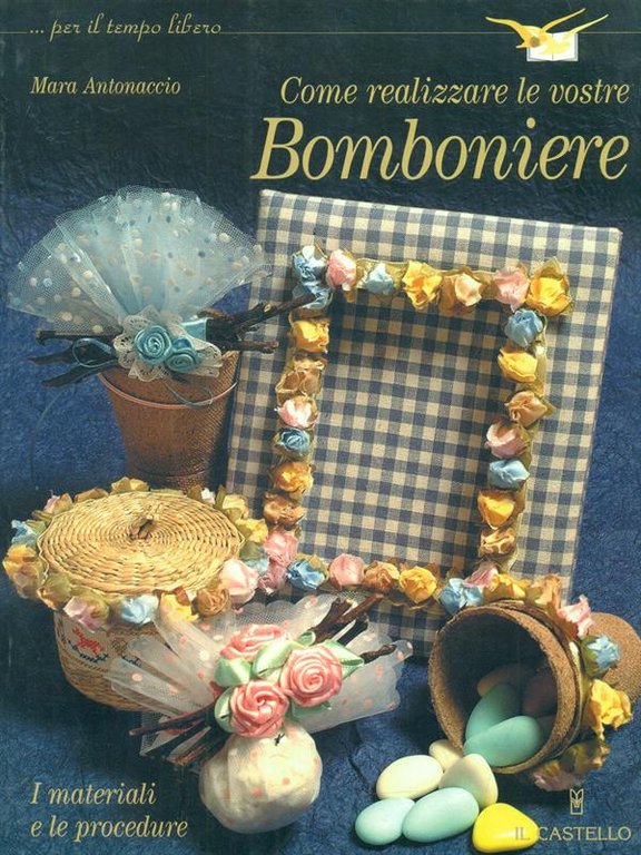 Come realizzare le vostre bomboniere